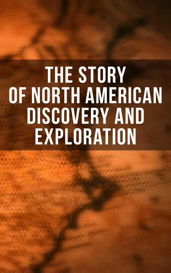 bw-the-story-of-north-american-discovery-and-exploration-musaicum-books-4064066394059