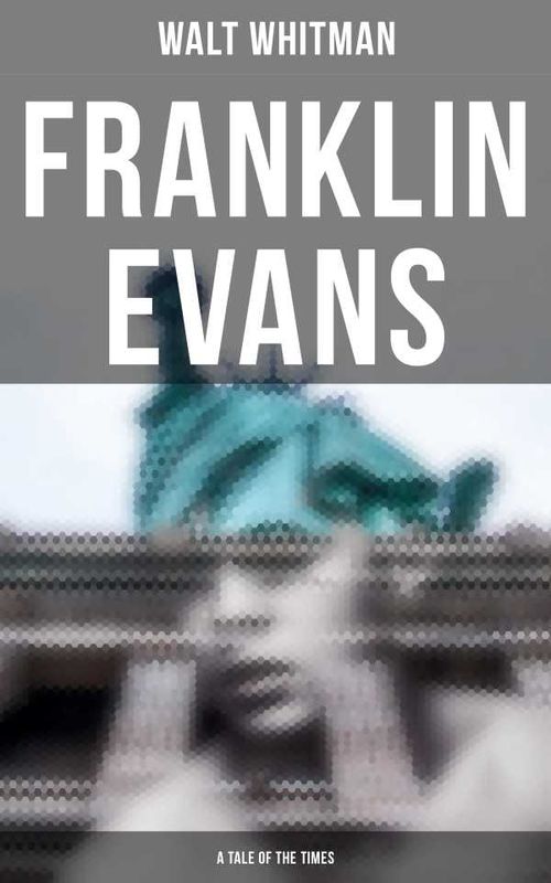 Franklin Evans A Tale of the Times