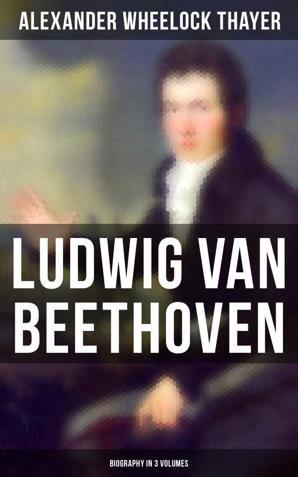 bw-ludwig-van-beethoven-biography-in-3-volumes-musaicum-books-4064066395872
