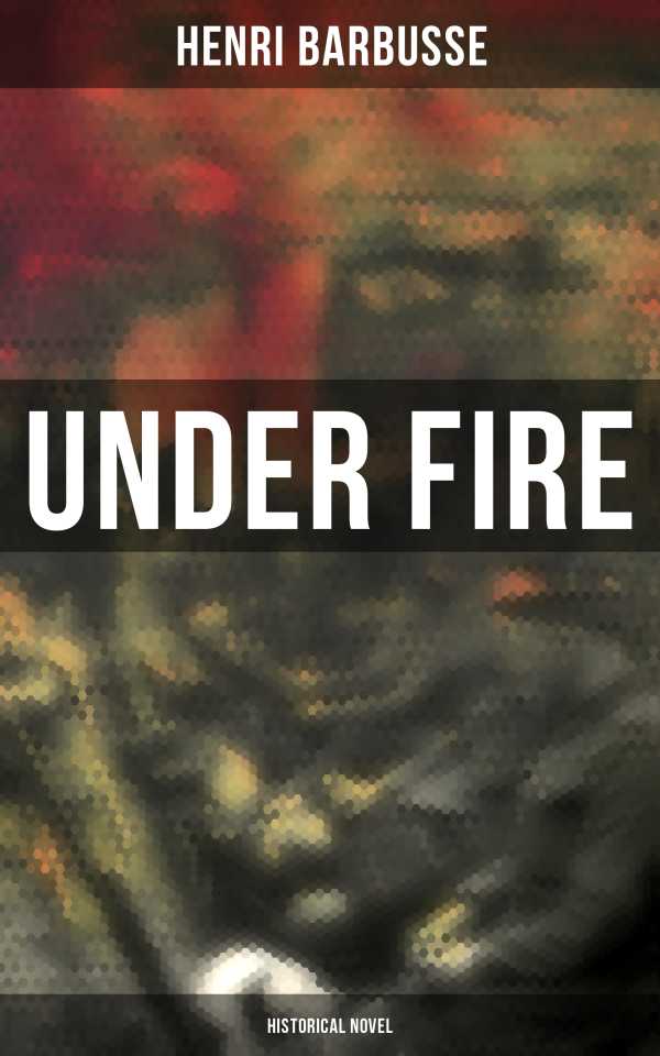 bw-under-fire-historical-novel-musaicum-books-4064066396107