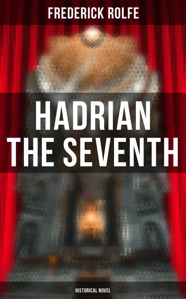 bw-hadrian-the-seventh-historical-novel-musaicum-books-4064066396053