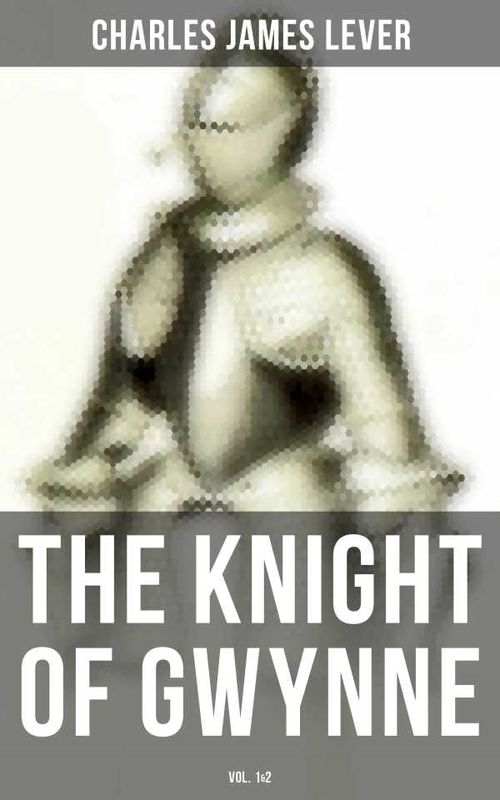 The Knight Of Gwynne Vol 12