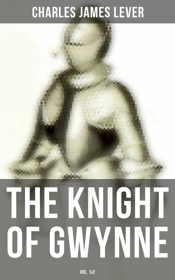 bw-the-knight-of-gwynne-vol-1amp2-musaicum-books-4064066394189