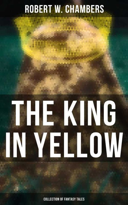 The King in Yellow Collection of Fantasy Tales