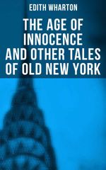 bw-the-age-of-innocence-and-other-tales-of-old-new-york-musaicum-books-4064066384715