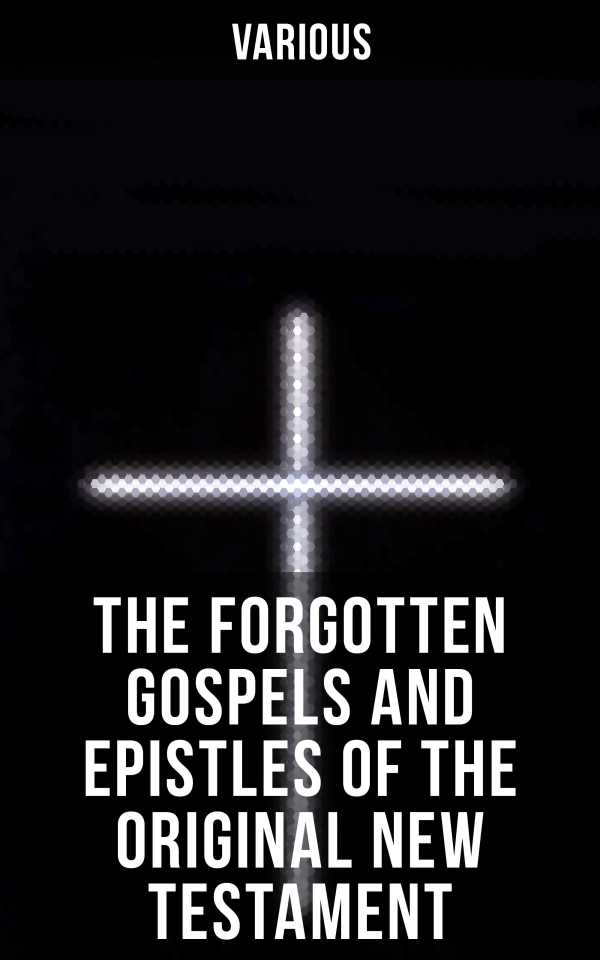 bw-the-forgotten-gospels-and-epistles-of-the-original-new-testament-musaicum-books-4064066384807