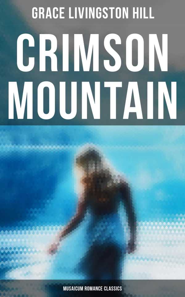bw-crimson-mountain-musaicum-romance-classics-musaicum-books-4064066386047