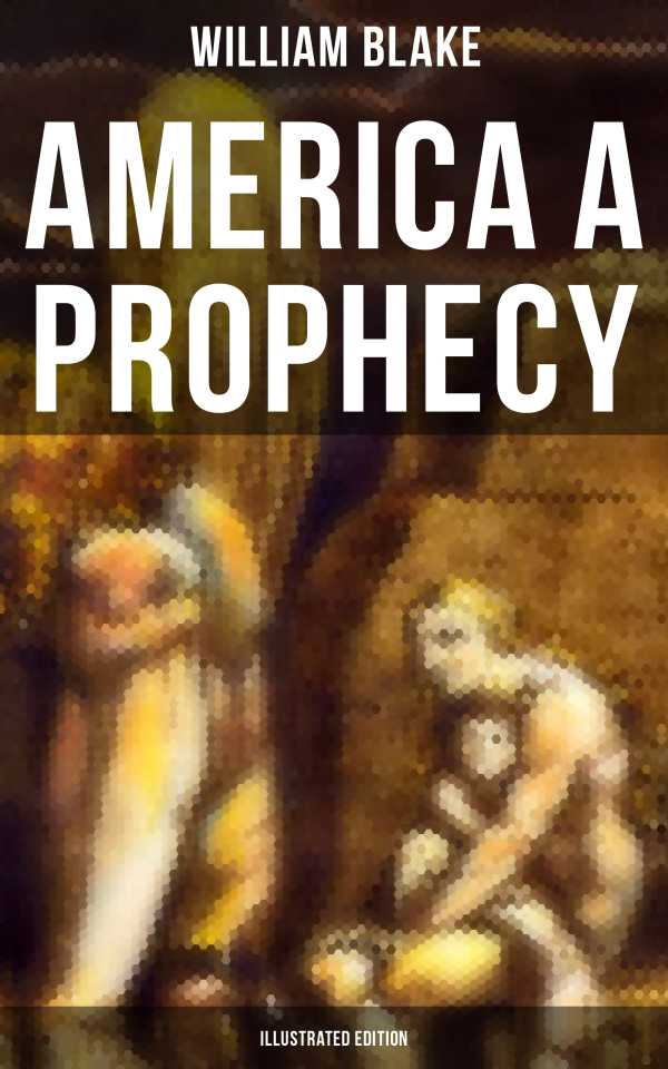 bw-america-a-prophecy-illustrated-edition-musaicum-books-9788027231614