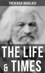 bw-the-life-amp-times-of-frederick-douglass-musaicum-books-9788027240296