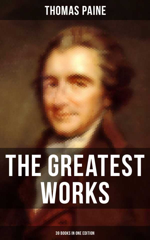 bw-the-greatest-works-of-thomas-paine-39-books-in-one-edition-musaicum-books-9788027226269