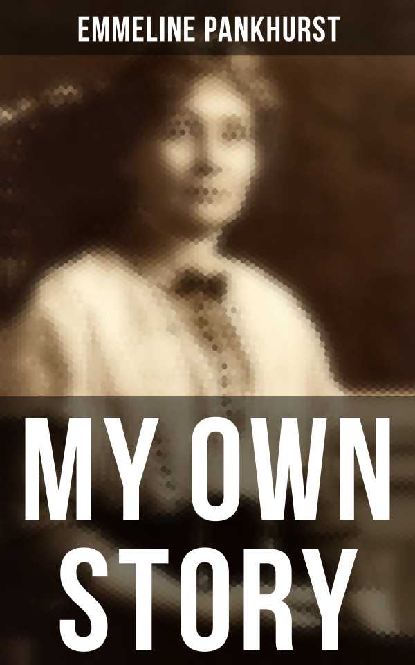 bw-emmeline-pankhurst-my-own-story-musaicum-books-9788027242740