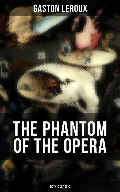 THE PHANTOM OF THE OPERA Gothic Classic