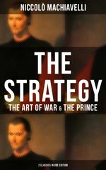 bw-the-strategy-the-art-of-war-amp-the-prince-2-classics-in-one-edition-musaicum-books-9788027218585