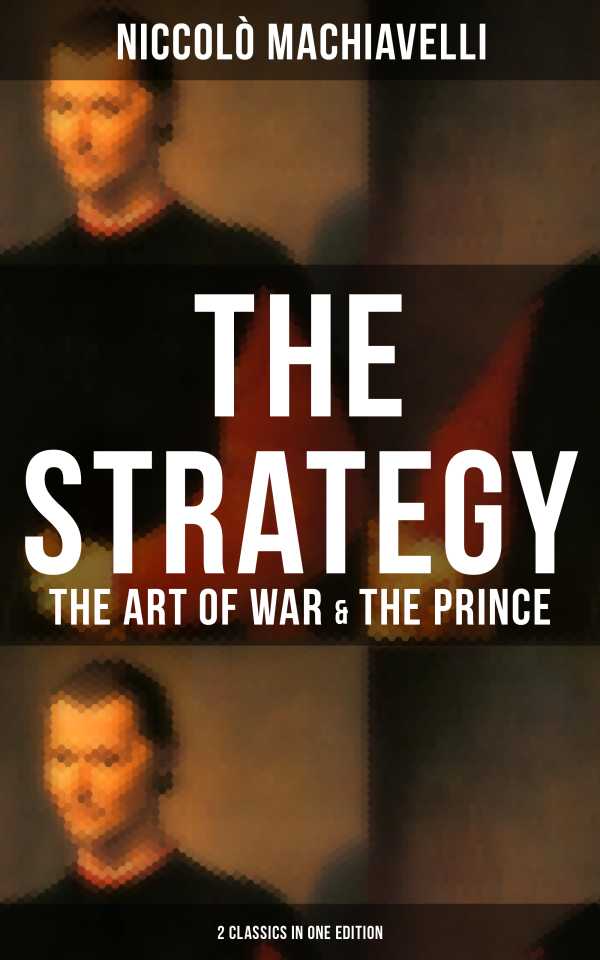 bw-the-strategy-the-art-of-war-amp-the-prince-2-classics-in-one-edition-musaicum-books-9788027218585
