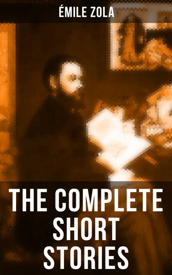 bw-the-complete-short-stories-of-eacutemile-zola-musaicum-books-9788027218554