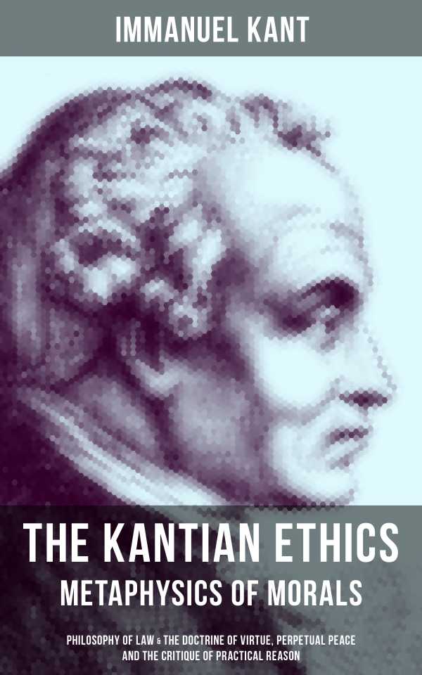 bw-the-kantian-ethics-metaphysics-of-morals-musaicum-books-9788075837714