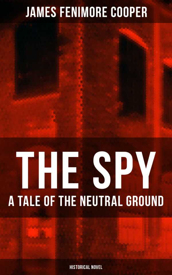 bw-the-spy-a-tale-of-the-neutral-ground-historical-novel-musaicum-books-9788075832511