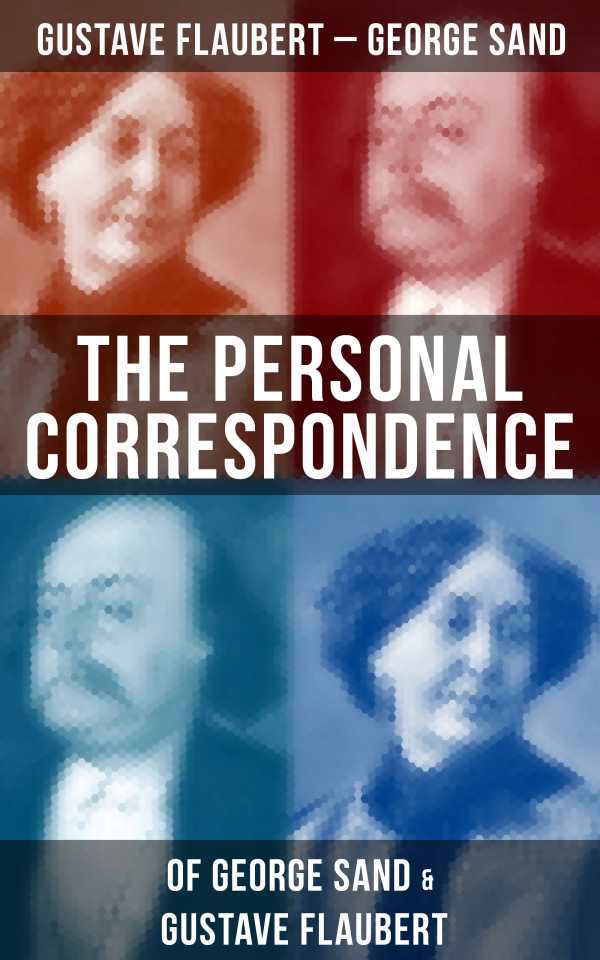 bw-the-personal-correspondence-of-george-sand-amp-gustave-flaubert-musaicum-books-9788075834133