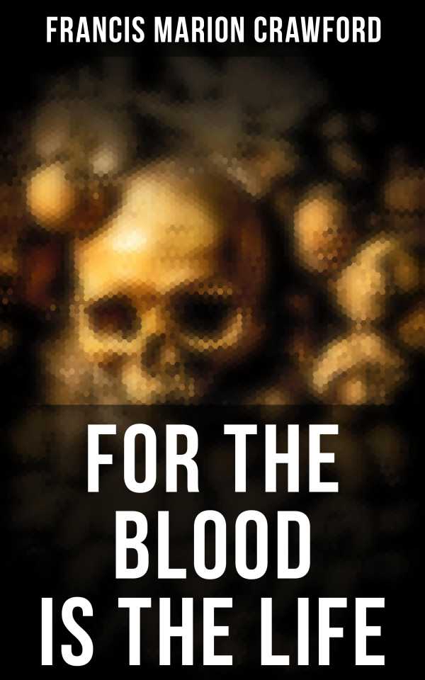 bw-for-the-blood-is-the-life-musaicum-books-4057664560919