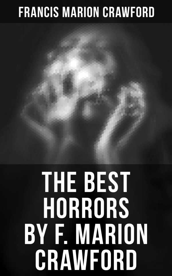 bw-the-best-horrors-by-f-marion-crawford-musaicum-books-4057664560933