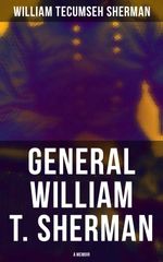 bw-general-william-t-sherman-a-memoir-musaicum-books-4064066052782
