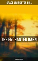 bw-the-enchanted-barn-romance-classic-musaicum-books-4064066053024