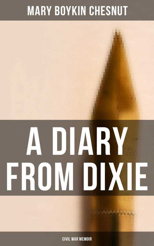 A Diary From Dixie Civil War Memoir