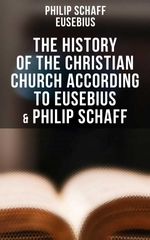 bw-the-history-of-the-christian-church-according-to-eusebius-amp-philip-schaff-musaicum-books-4064066051723