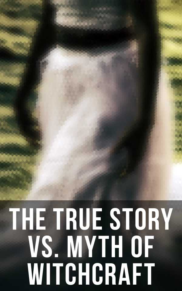 bw-the-true-story-vs-myth-of-witchcraft-musaicum-books-4064066051808