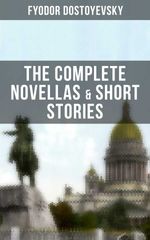 bw-the-complete-novellas-amp-short-stories-of-fyodor-dostoyevsky-musaicum-books-9788027201266