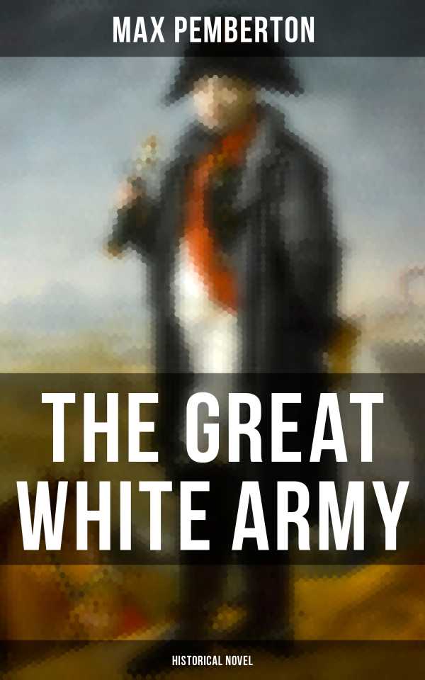 bw-the-great-white-army-historical-novel-musaicum-books-4064066380281