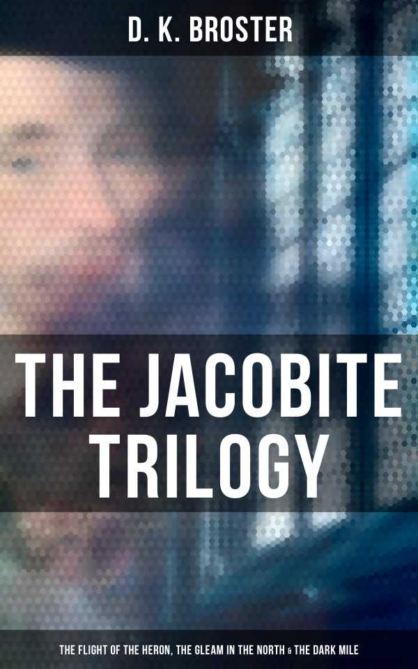 bw-the-jacobite-trilogy-the-flight-of-the-heron-the-gleam-in-the-north-amp-the-dark-mile-musaicum-books-4064066389352