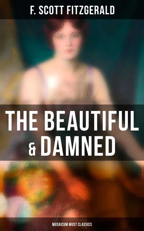 The Beautiful Damned Musaicum Must Classics