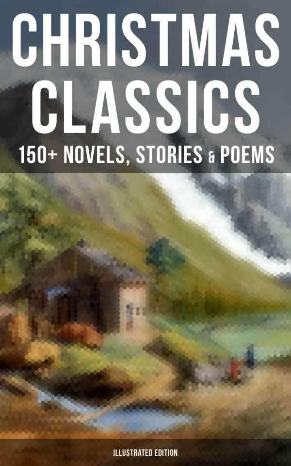 bw-christmas-classics-150-novels-stories-amp-poems-illustrated-edition-musaicum-books-9788075839480