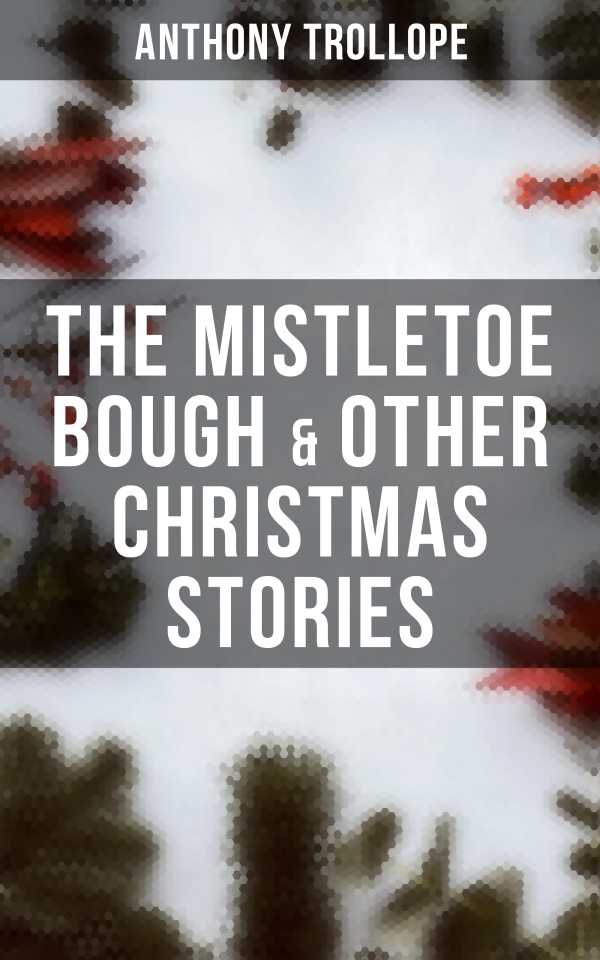 bw-the-mistletoe-bough-amp-other-christmas-stories-musaicum-books-4064066385040