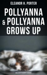 bw-pollyanna-amp-pollyanna-grows-up-musaicum-childrens-classics-musaicum-books-4064066385224