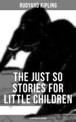 bw-the-just-so-stories-for-little-children-illustrated-edition-musaicum-books-9788027202263