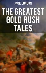 bw-the-greatest-gold-rush-tales-musaicum-books-9788027221110