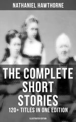 bw-the-complete-short-stories-of-nathaniel-hawthorne-120-titles-in-one-edition-illustrated-edition-musaicum-books-9788027235544