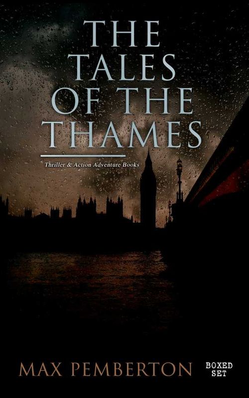 The Tales of the Thames Thriller Action Adventure Books Boxed Set