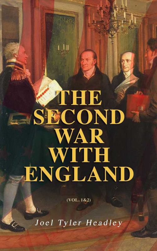 The Second War with England Vol 12