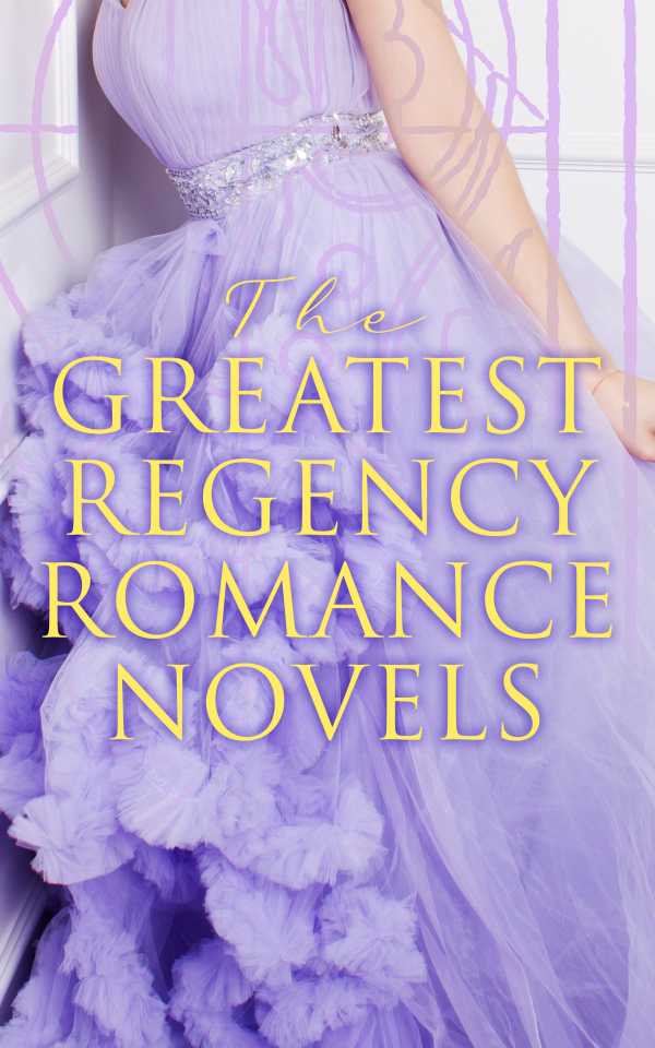 bw-the-greatest-regency-romance-novels-eartnow-4064066388720