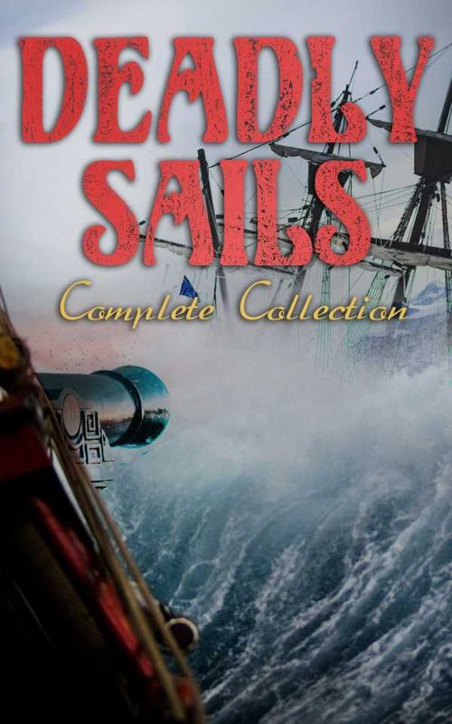 Deadly Sails Complete Collection