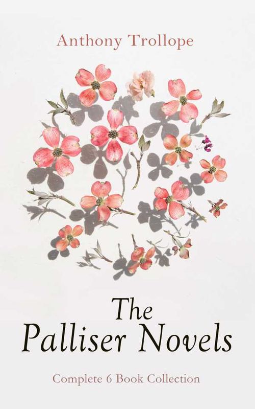 The Palliser Novels Complete 6 Book Collection