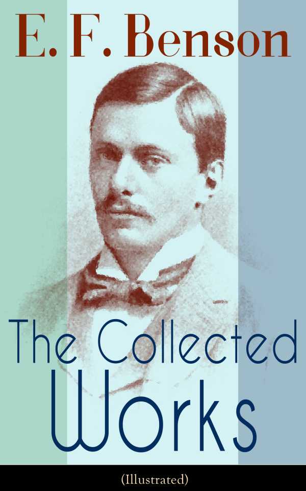 bw-the-collected-works-of-e-f-benson-illustrated-eartnow-9788026842743