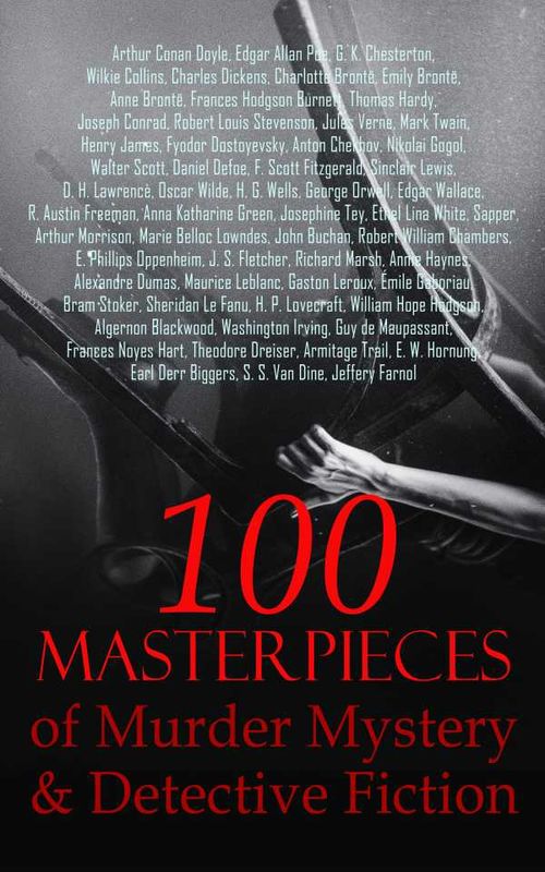100 Masterpieces of Murder Mystery Detective Fiction