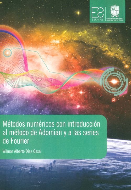 Métodos numéricos con introducción al método de Adomian y a las series de Fourier