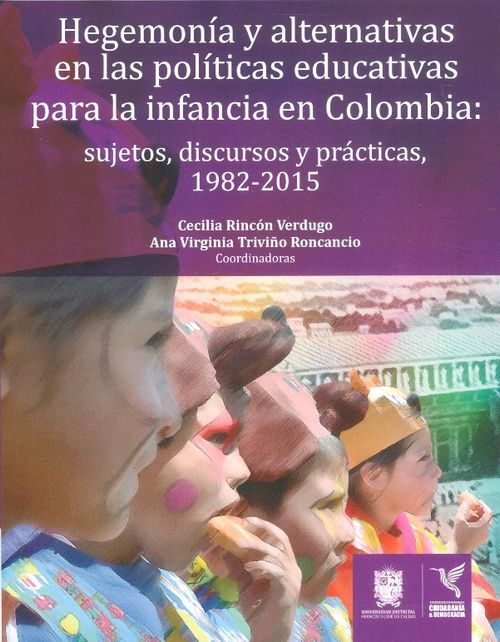 Hegemonía y alternativas en las políticas educativas para la infancia en Colombia