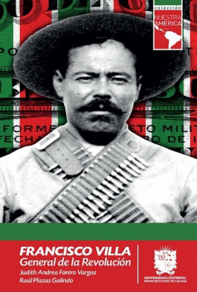 Francisco Villa general de la revolución