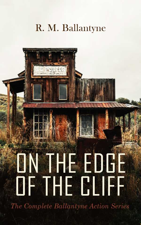 bw-on-the-edge-of-the-cliff-ndash-the-complete-ballantyne-action-series-eartnow-4057664557681